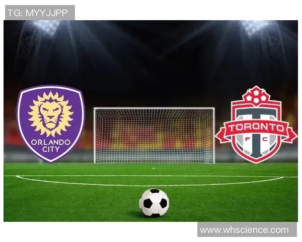 奥兰多城迎战蒙特冲击精彩对决回顾与分析六月二十四日赛事亮点